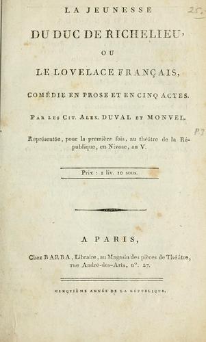 La jeunesse du duc de Richelieu by Alexandre Vincent Pineux Duval cover