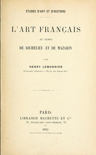 L' art français au temps de Richelieu et de Mazarin by Henry Lemonnier cover