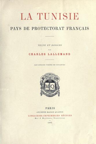 La Tunisie, pays de protectorat français by Charles Lallemand cover