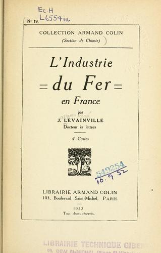 L' industrie du fer en France by Jacques René Levainville cover