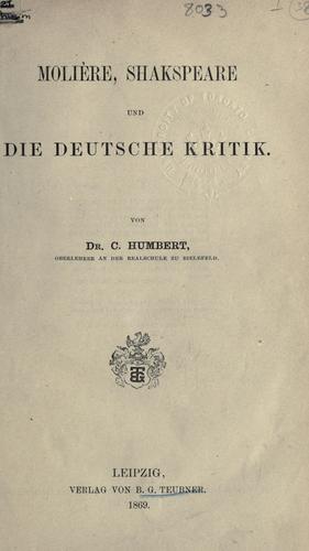 Molière, Shakespeare, und die deutsche Kritik by Claas Hugo Humbert cover