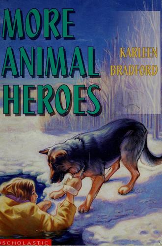 More animal heroes by Karleen Bradford cover
