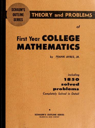 Schaum's outline of theory and problems of first year college mathematics
