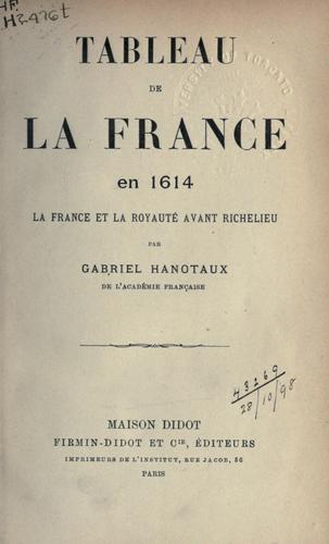Tableau de la France en 1614 by Gabriel Hanotaux cover
