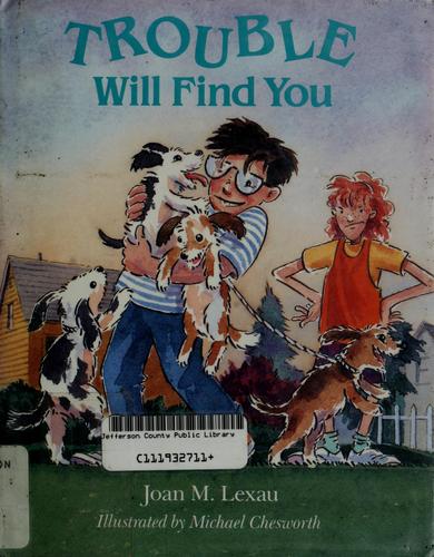 Trouble will find you
