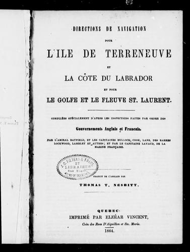 Directions de navigation pour l'île de Terreneuve et la côte de Labrador et pour le golfe et le fleuve St. Laurent by H. W. Bayfield cover