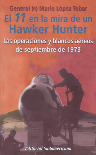 El 11 en la mira de un Hawker Hunter