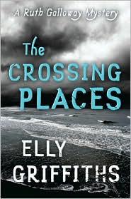 The crossing places by Elly Griffiths cover