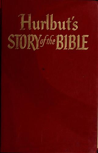 Hurlbut's story of the Bible told for young and old ..