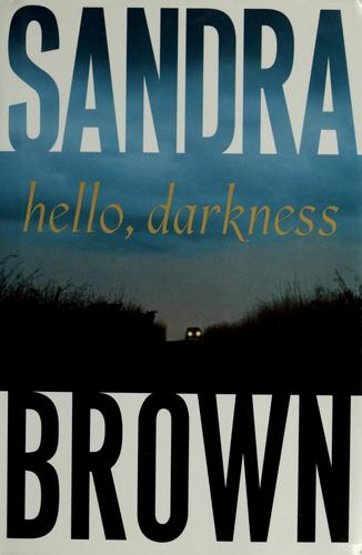 Hello, darkness