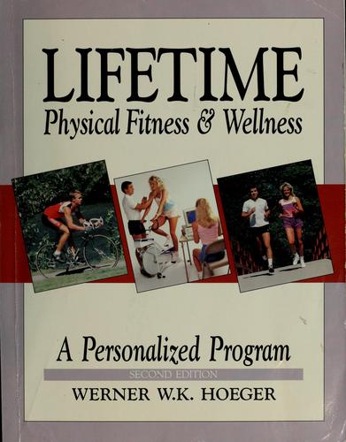 Lifetime physical fitness and wellness