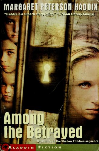 Among the Betrayed (Shadow Children #3)