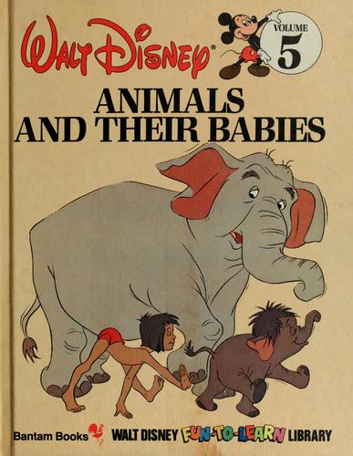Walt Disney animals and their babies by Walt Disney Productions cover