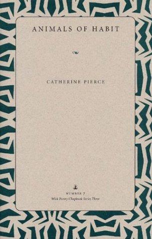 Animals of habit by Catherine Pierce cover