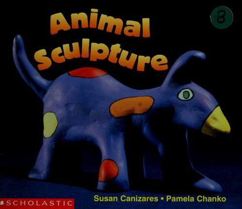 Animal sculpture by Susan Canizares cover