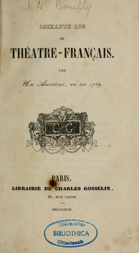 Soixante ans du théâtre-français by Jean Nicolas Bouilly cover
