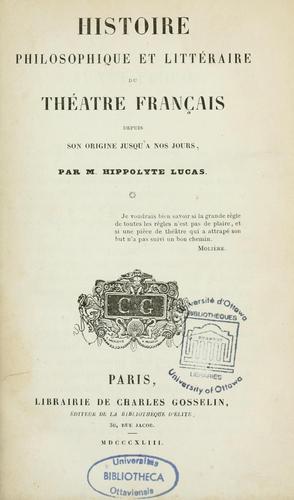 Histoire philosophique et littéraire du théâtre français depuis son origine jusqu'à nos jours
