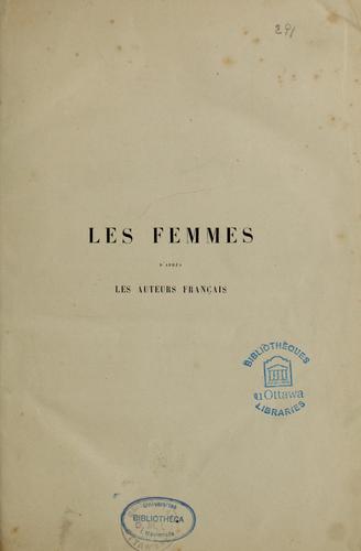Les femmes d'après les auteurs français