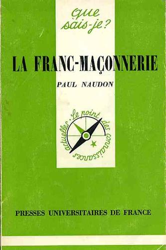 La franc-maçonnerie by Paul Naudon cover