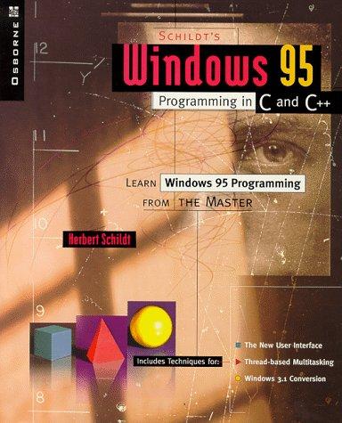 Schildt's Windows 95 programming in C and C++