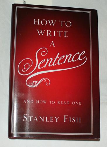 How to Write a Sentence and How to Read One