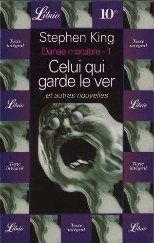 Celui qui garde le ver et autres nouvelles (Graveyard Shift / I am the Doorway /  Jerusalem's Lot / Mangler / Night Surf) by Stephen King cover