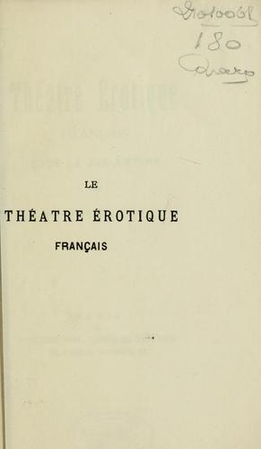 Le théâtre érotique français sous le Bas-Empire by Delvau, Alfred cover