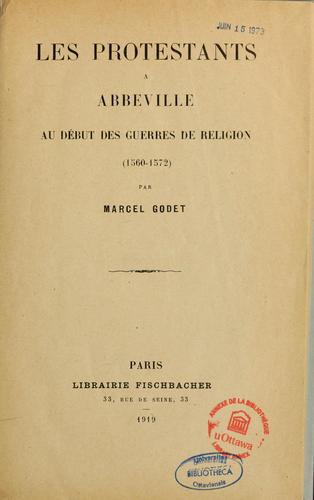 Les protestants à Abbeville au début des guerres de religion, 1560-1572 by Marcel Godet cover