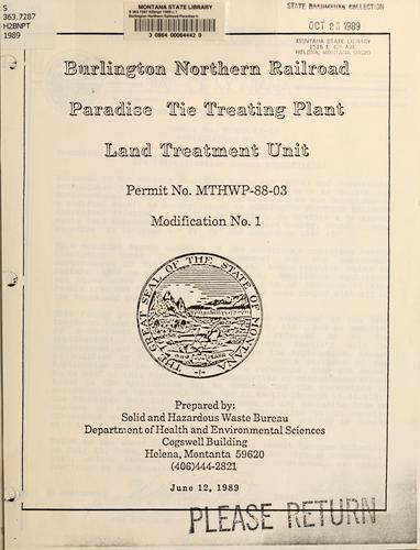 Burlington Northern Railroad Paradise tie treatment plant land treatment unit, permit no. MTHWP-88-O3, modification no. 1