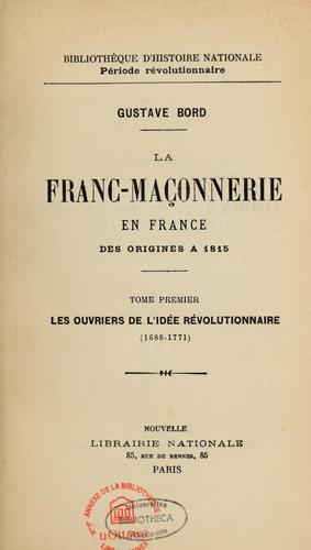 La franc-maçonnerie en France by Gustave Bord cover