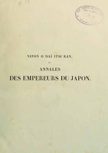 Nipon o daï itsi ran; ou, Annales des empereurs du Japon
