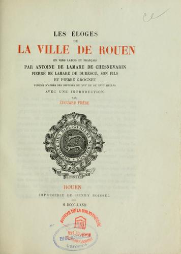 Les éloges de la ville de Rouen en vers latins et Français by Antoine de Lamare de Chesnevarin cover