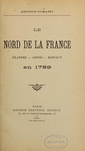 Le Nord de la France (Flandre, Artois, Hainaut) en 1789 by Victor-Eugène Ardouin-Dumazet cover
