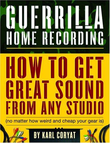 Guerrilla Home Recording