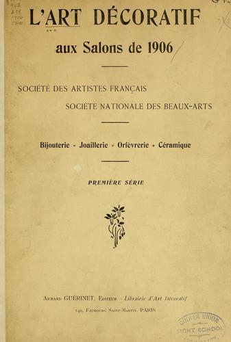 L'art décoratif aux salons de 1906 by Société des artistes français. Salon cover