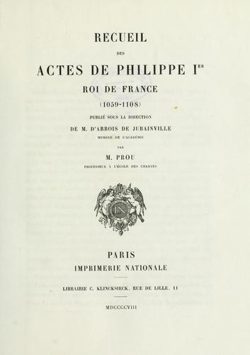 Recueil des actes de Philippe I ... by France cover