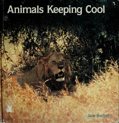 Animals keeping cool by Burton, Jane., Jane Burton cover
