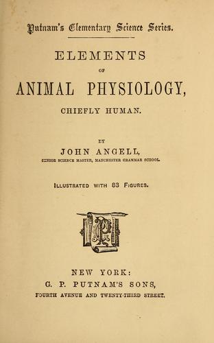 Elements of animal physiology by John Angell cover