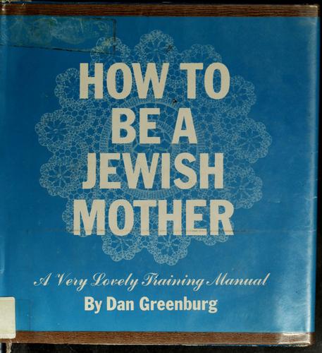 How to be a Jewish mother