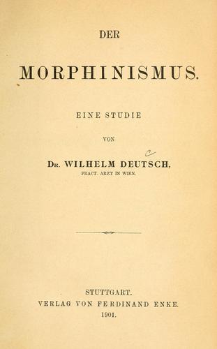Der Morphinismus by Wilhelm Deutsch cover