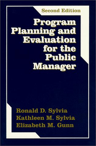 Program planning and evaluation for the public manager