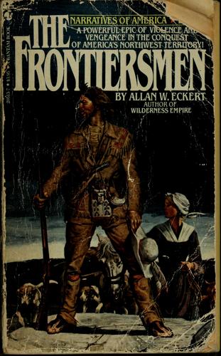 The Frontiersmen A Narrative