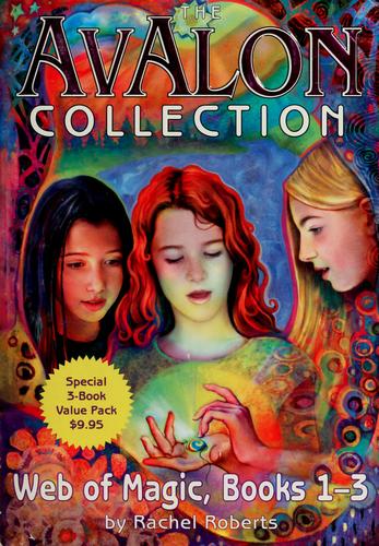 The Avalon Collection, Web of Magic Books 1-3
