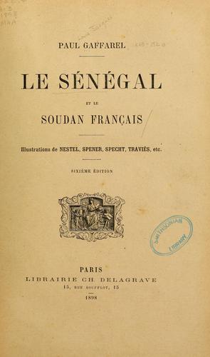 Le Sénégal et le Soudan français by Paul Louis Jacques Gaffarel cover