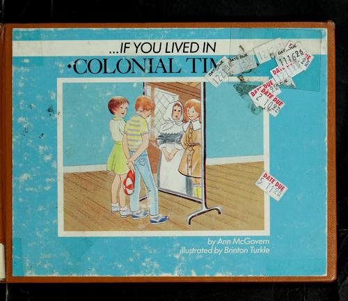 If you lived in colonial times