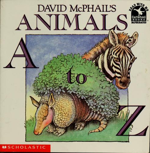 Animals A to Z. by David M. McPhail cover