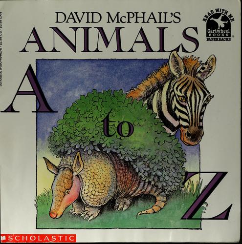 David McPhail's animals A to Z.