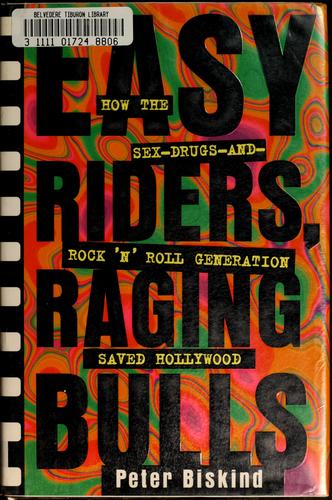 Easy riders, raging bulls