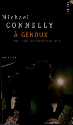 À genoux by Michael Connelly cover
