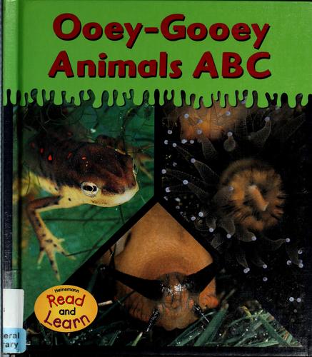 Ooey-Gooey Animals ABC by Lola M. Schaefer cover
